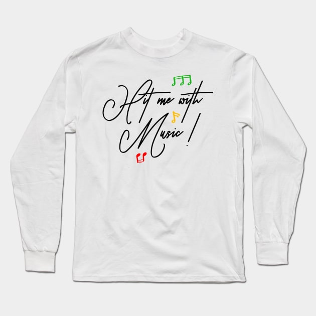 Hit Me With Music Handwritten Reggae Long Sleeve T-Shirt by rastauniversity